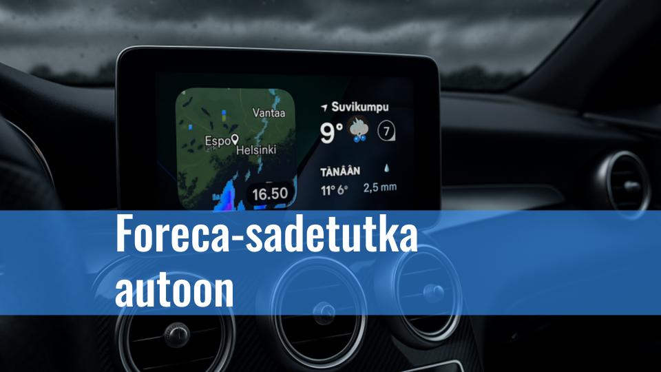 Foreca-sadetutka autoon (CarPlay&nbsp;vinkki)