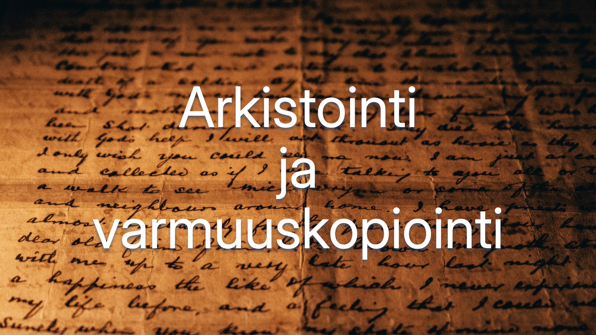 Varmuuskopioinnin ja arkistoinnin erot