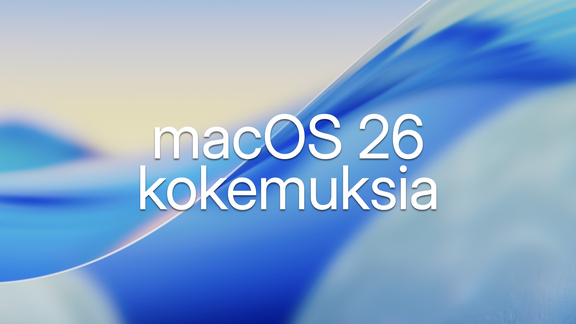 macOS Tahoe 26 kokemuksia